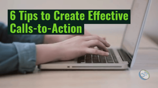 6 Tips for Calls-to-Action that Increase Leads