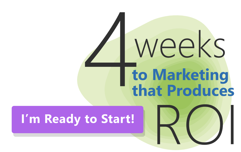 Four weeks to marketing that produces ROI